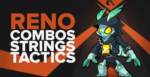 Best Reno combos, strings and tips in Brawlhalla