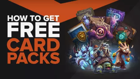 How To Get Free Card Packs In Hearthstone [Tried and Tested Methods]