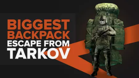 The Biggest Backpack In Escape From Tarkov