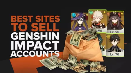 Best Sites to Sell Genshin Impact Accounts [Only Tested Sites]