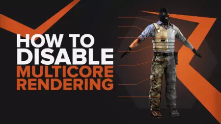 How To Disable Multicore Rendering In CSGO