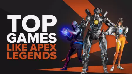 Top 10 games like Apex Legends that You should try