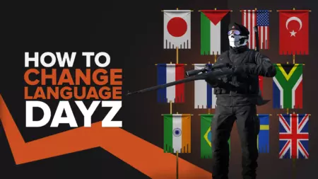 How To Change Language in Day Z Easily
