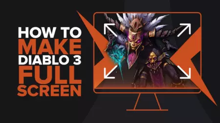 How to make Diablo 3 fullscreen on Windows and MAC OS? [Solved]