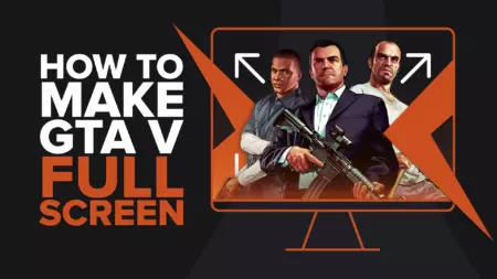 [Solved] How to make GTA V Go Fullscreen Easily