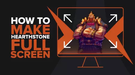 How to make Hearthstone fullscreen on Mac and Windows [Solved]