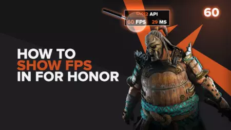 How to show your FPS in For Honor in a few clicks