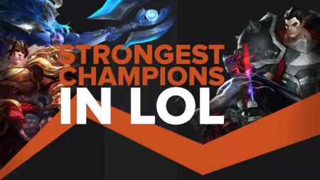 Strongest Champions in League of Legends