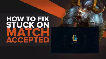 What to Do if Stuck on Match Accepted League of Legends