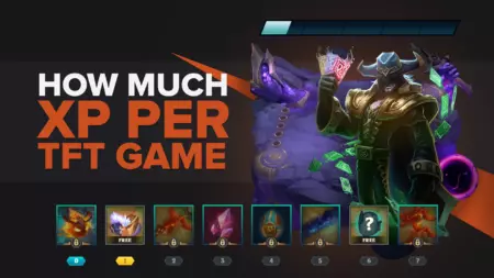 Everything About How Much XP Per Game in TFT