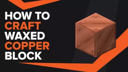 How To Make Waxed Block Of Copper In Minecraft