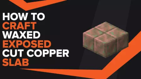 How To Make Waxed Exposed Cut Copper Slab In Minecraft