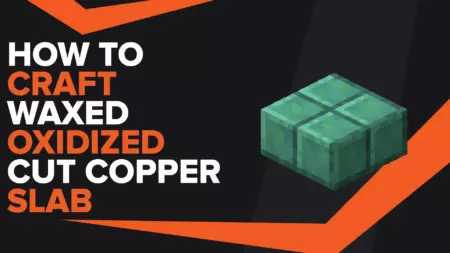 How To Make Waxed Oxidized Cut Copper Slab In Minecraft