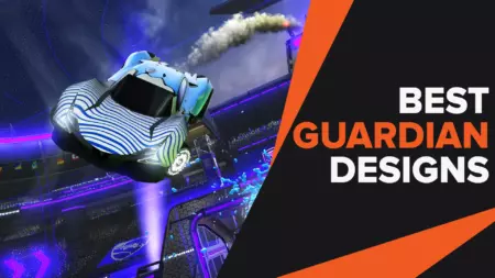 Best Guardian Designs for You to Try Out in Rocket League