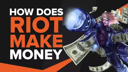 How Does RIOT Games Make Money with League of Legends