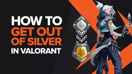 How to get out of Silver in Valorant