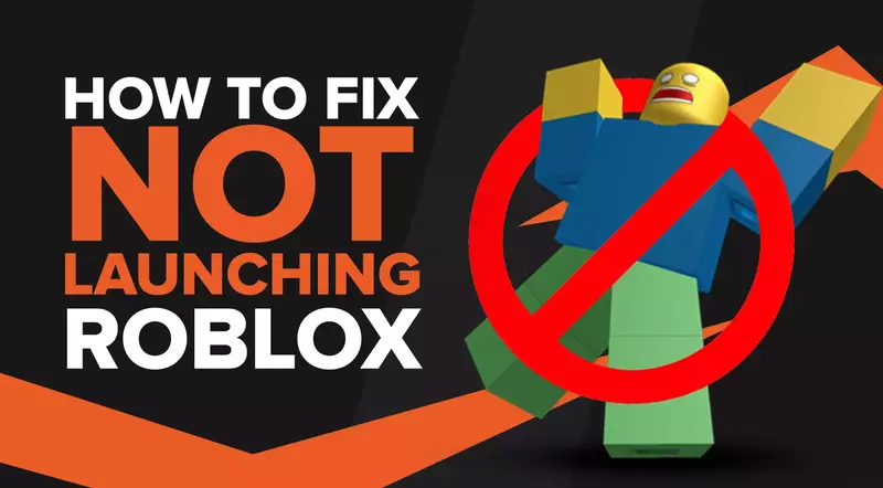 [Solved] How To Fix Roblox Not Launching (9 Working Methods)
