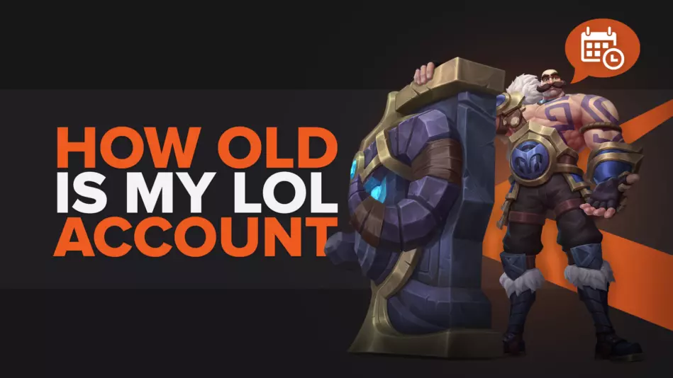How Old is My LoL Account?