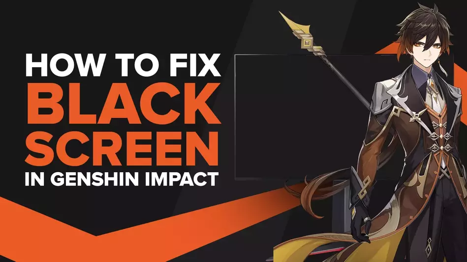 How to Fix Black Screen in Genshin Impact? [Solved]