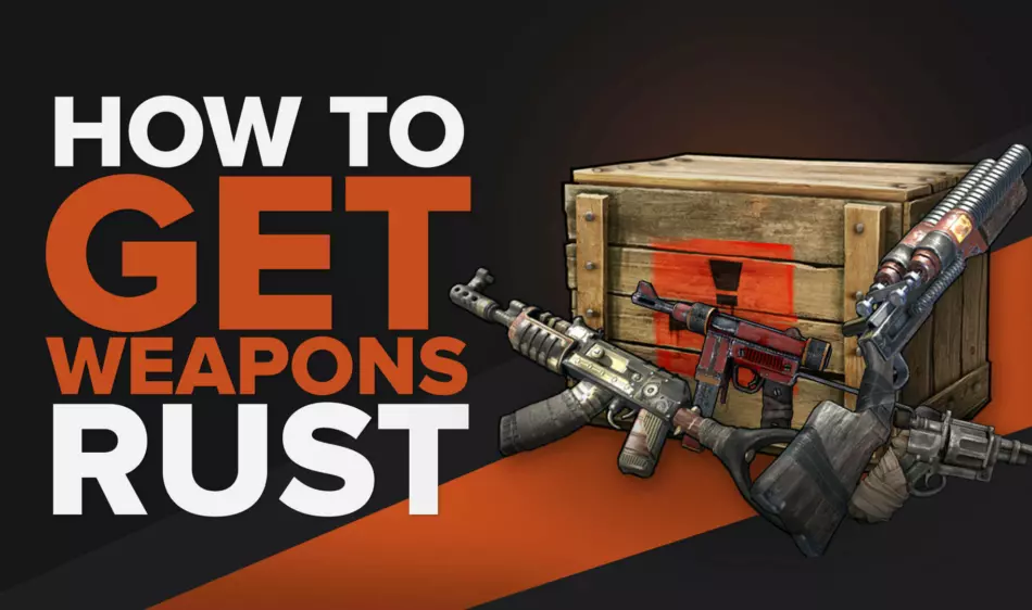How to Find Weapons in Rust (Best Methods)