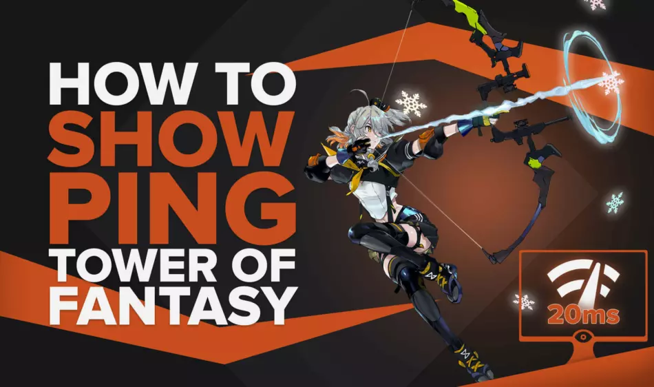 How to easily show ping in Tower of Fantasy