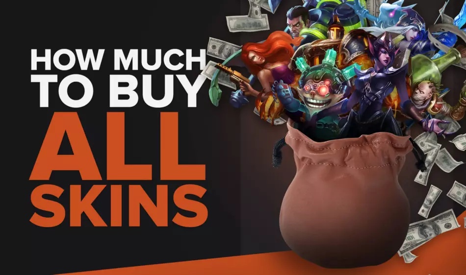 How Much Does it Cost to Buy All Skins in League of Legends