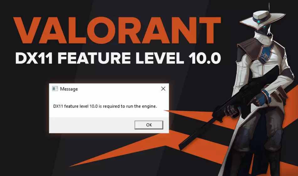 How to Fix DX11 Feature Level 10.0 Is Required to Run the Engine Error in Valorant