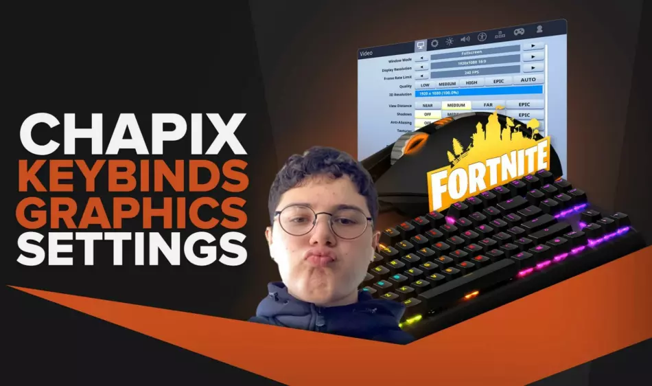 Chapix | Keybinds, Mouse, Video Pro Fornite Settings