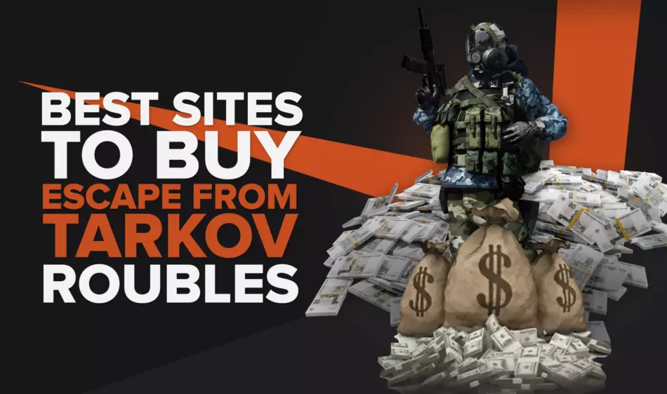 Best Sites to Buy EfT Roubles [Tested Sites]