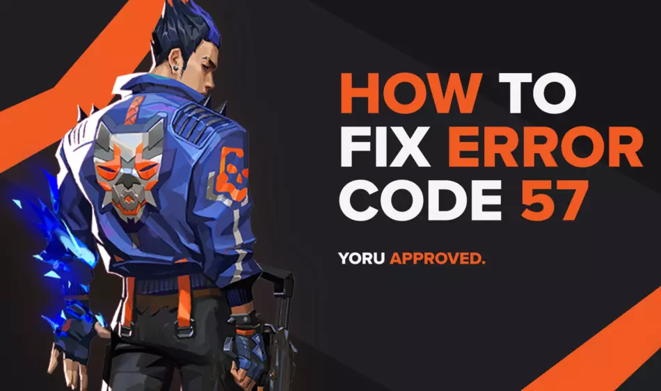 Valorant Error Code 57: How to Fix It