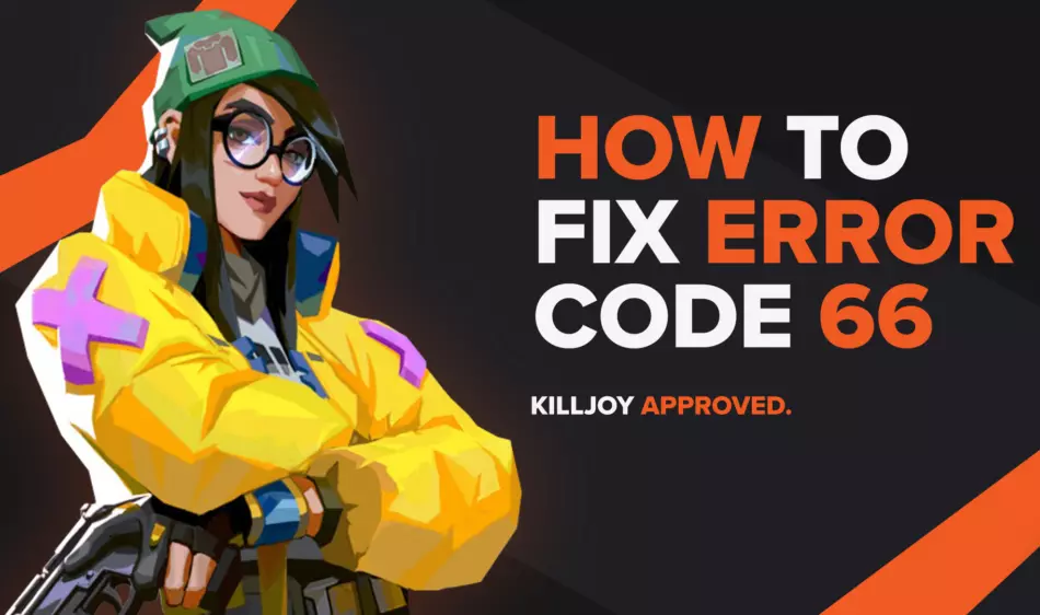 Valorant Error Code 66: How to Fix It