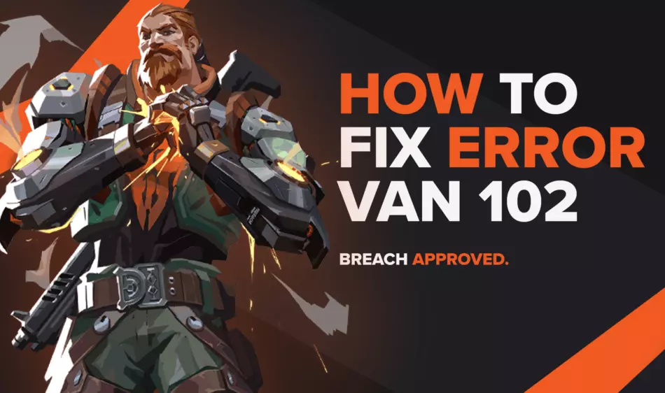Valorant Error Code VAN 102: How to Fix It