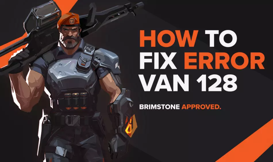 Valorant Error Code VAN 128: How to Fix It