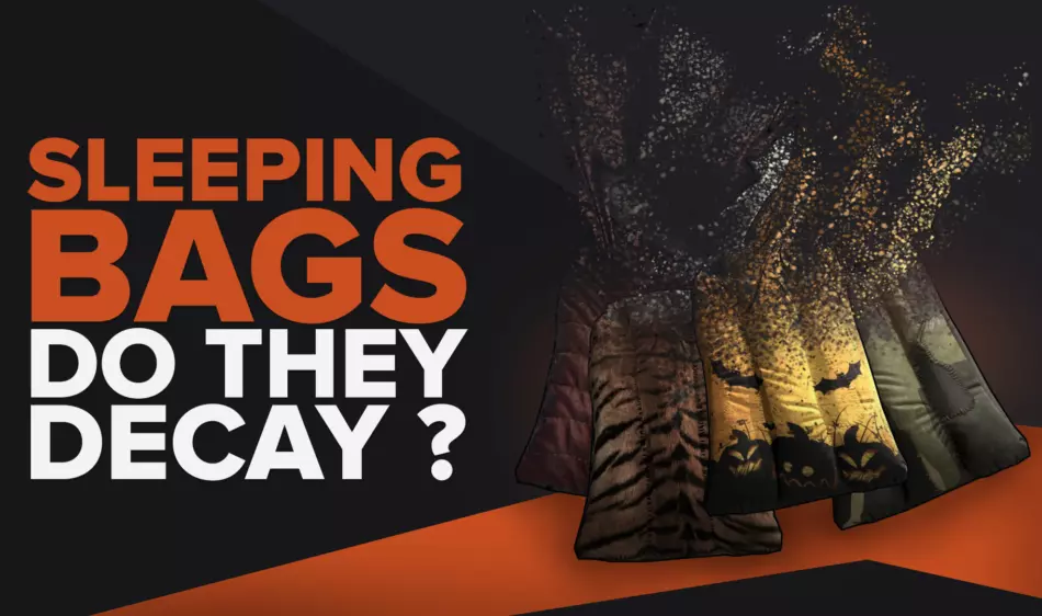 Do Sleeping Bags Decay in Rust? [Sleeping Bad Guide]