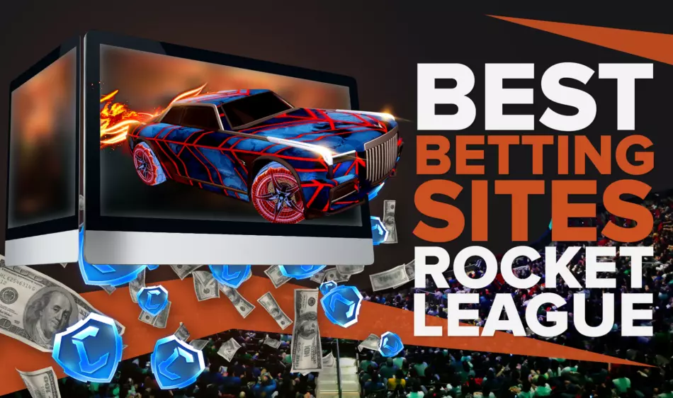 Top Rocket League Esports Betting Sites [with Bonus Code]