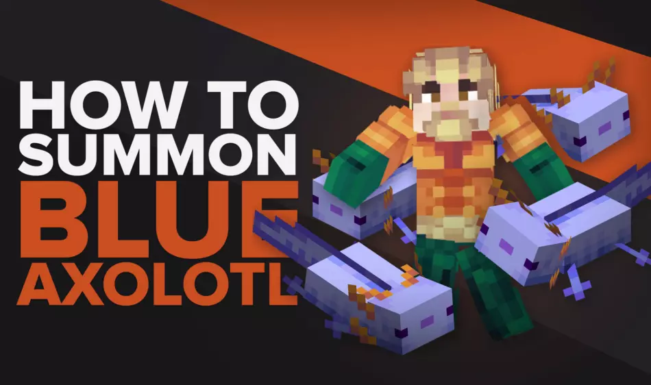 How To Summon A Blue Axolotl In Minecraft, With And Without Cheats