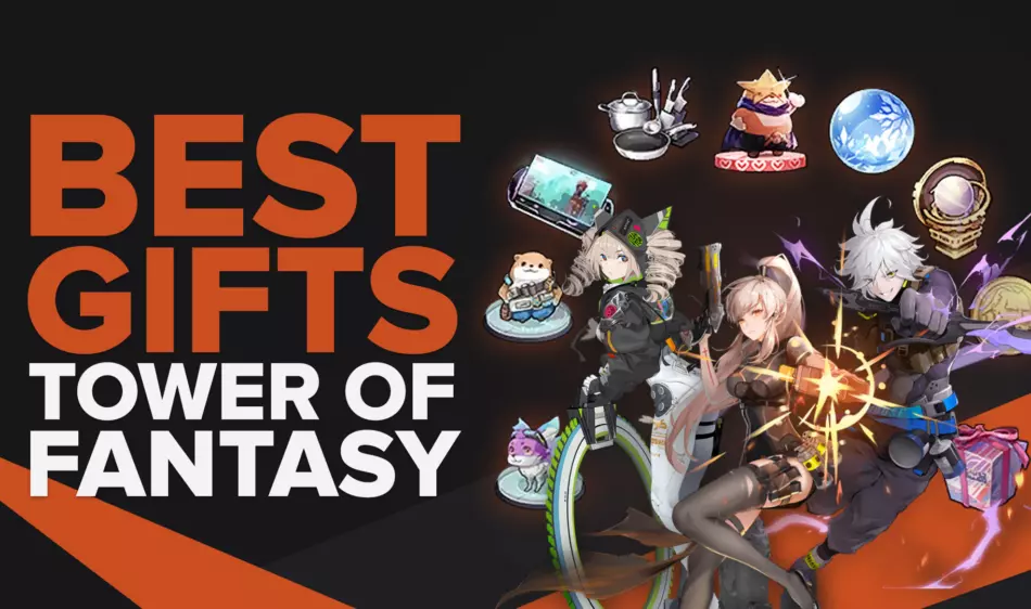 Tower of Fantasy: Best Gifts for Every Character (The Last Guide You Will Need)