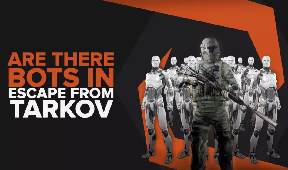 Are There Bots In Escape From Tarkov? Thorough Study