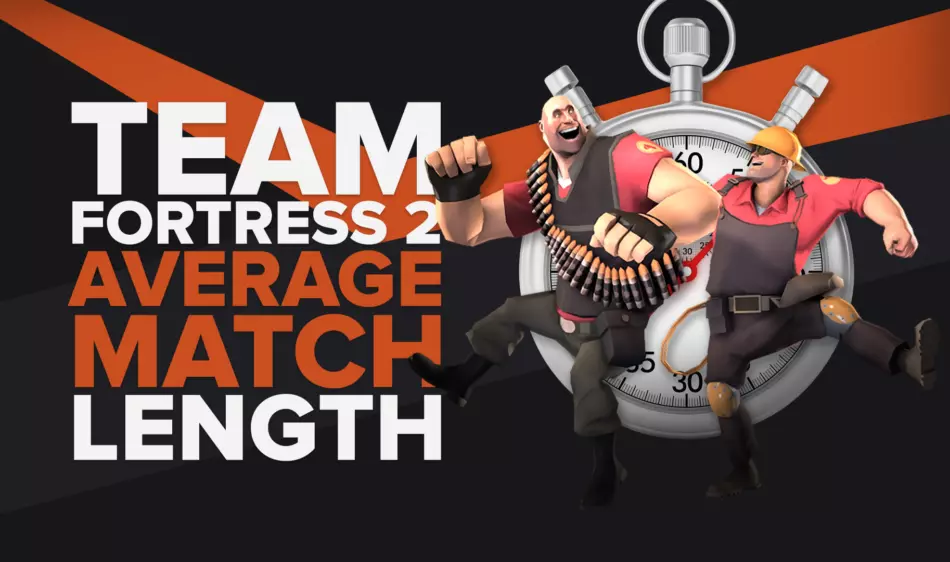 What's The Average Match Length Of Team Fortress 2?