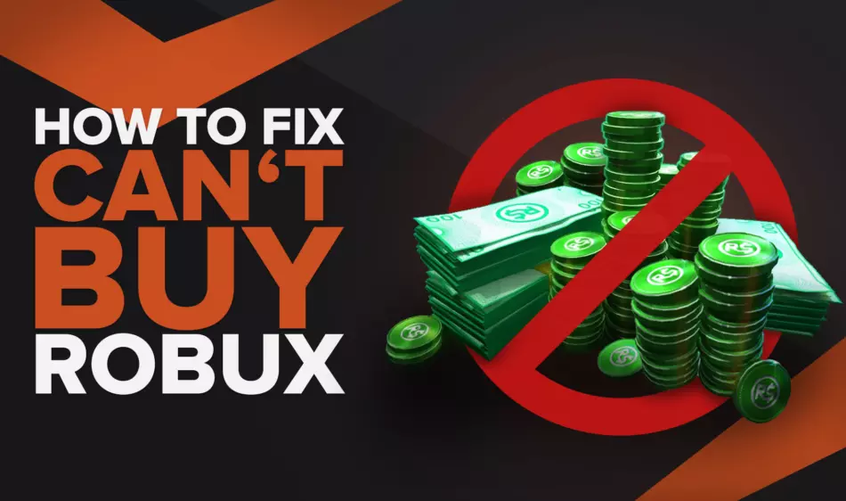 [Solved] Can't Buy Robux? How To Quickly Fix This Error In Roblox