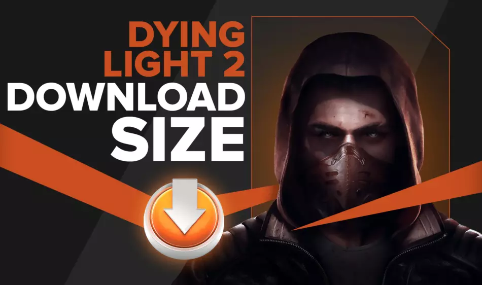 Dying Light 2 File Size For All Platforms [Current Version]