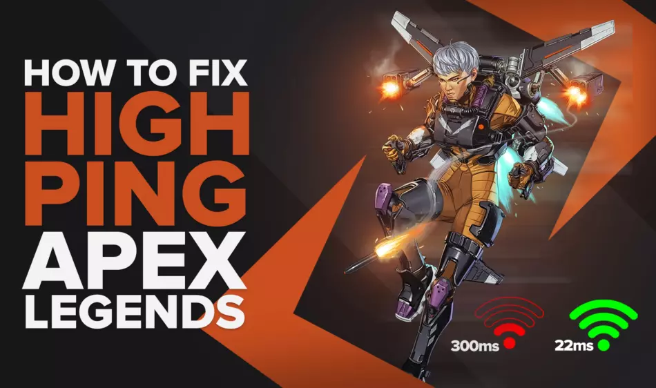 How to fix your High Ping in Apex Legends in a few clicks