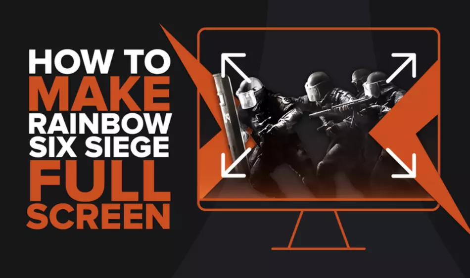 How to make Rainbow Six: Siege fullscreen? [Solved]