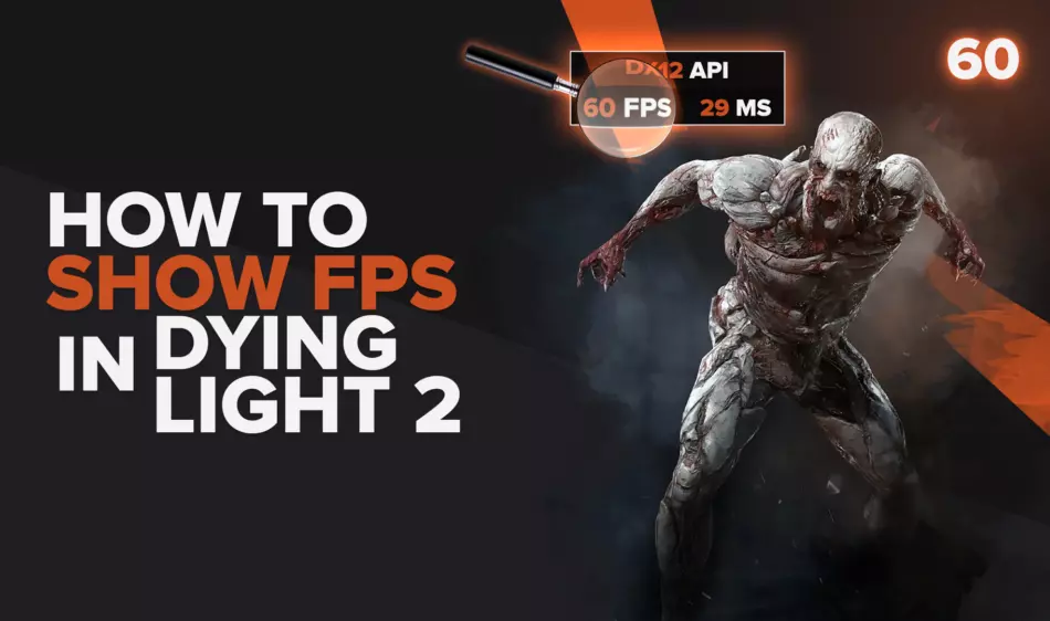 How to show your FPS in Dying Light 2 in a few clicks