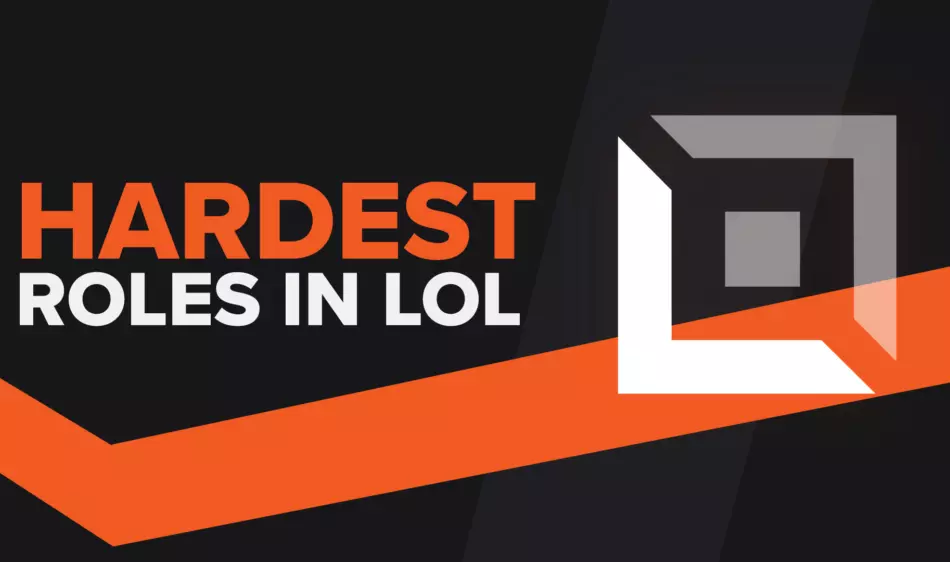 The Hardest Roles in League of Legends