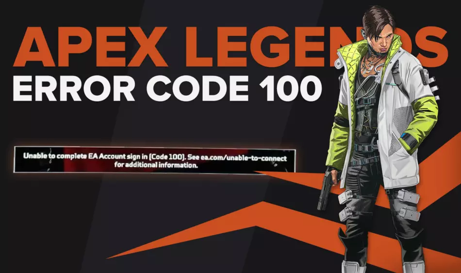 [Solved] How To Fix Apex Legends Error Code 100 Error
