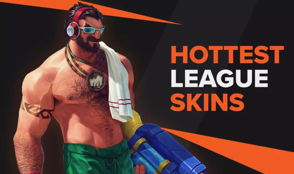 The Hottest LoL Skins out there