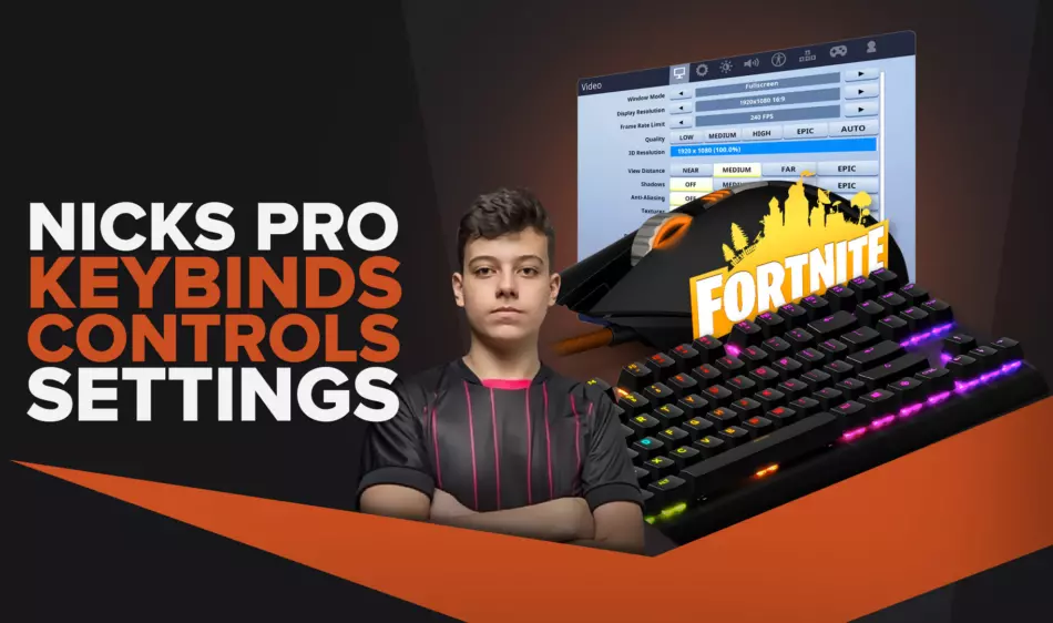 Nicks' | Keybinds, Mouse, Video Pro Fornite Settings