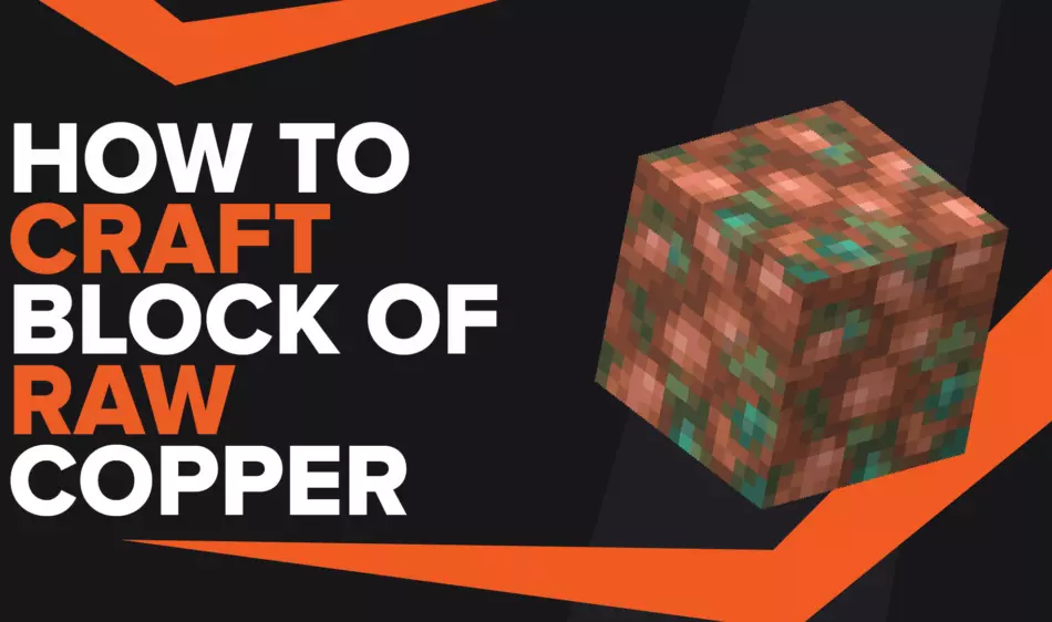 How To Make Block Of Raw Copper In Minecraft