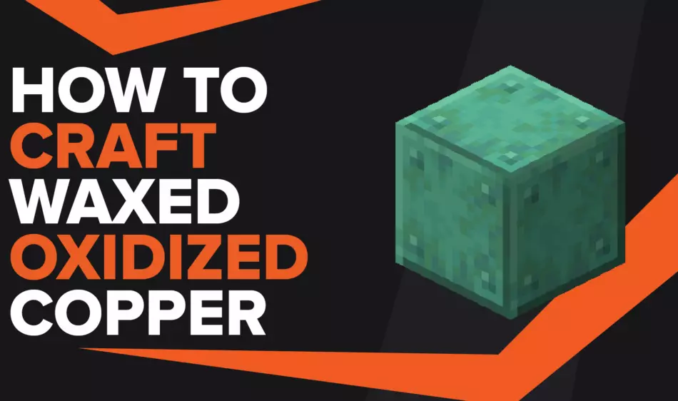 How To Make Waxed Oxidized Copper In Minecraft